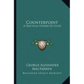 Counterpoint: A Practical Course Of Study