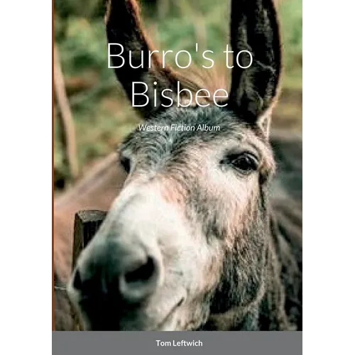 Burro's to Bisbee: Western Fiction Album