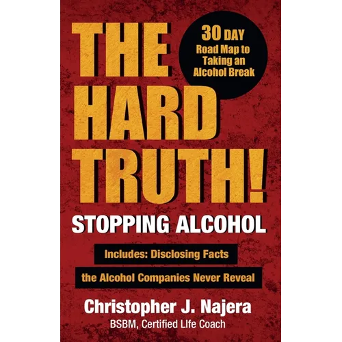 The Hard Truth! Stopping Alcohol