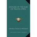 Outline Of The Law Of Trusts (1905)