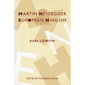 Martin Heidegger and European Nihilism