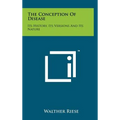 The Conception Of Disease: Its History, Its Versions And Its Nature