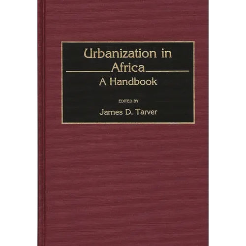 Urbanization in Africa: A Handbook