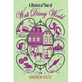 A Historical Tour of Walt Disney World: Volume 1