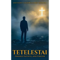 Tetelestai: Finished, Faithful and Forever