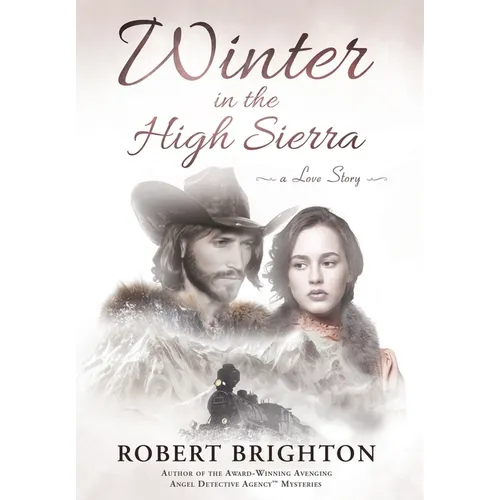Winter in the High Sierra: A Love Story