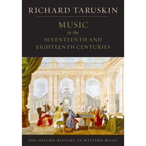Music in the Seventeenth and Eighteenth Centuries: The Oxford History of Western Music