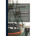 History of the Negro Race in America From 1619 to 1880: Negroes As Slaves, As Soldiers, and As Citizens; Together With a Preliminary Consideration Of