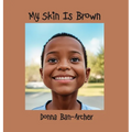 My Skin is Brown
