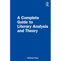 A Complete Guide to Literary Analysis and Theory