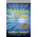Wrinkles in Time: Witness to the Birth of the Universe