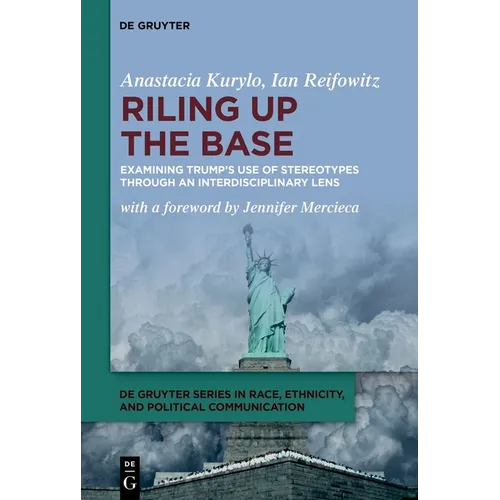 Riling Up the Base: Examining Trump's Use of Stereotypes Through an Interdisciplinary Lens