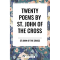 Twenty Poems by St. John of the Cross