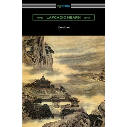 Kwaidan: Stories and Studies of Strange Things