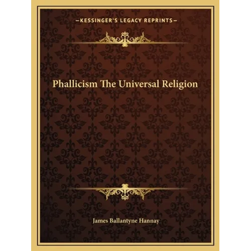 Phallicism The Universal Religion