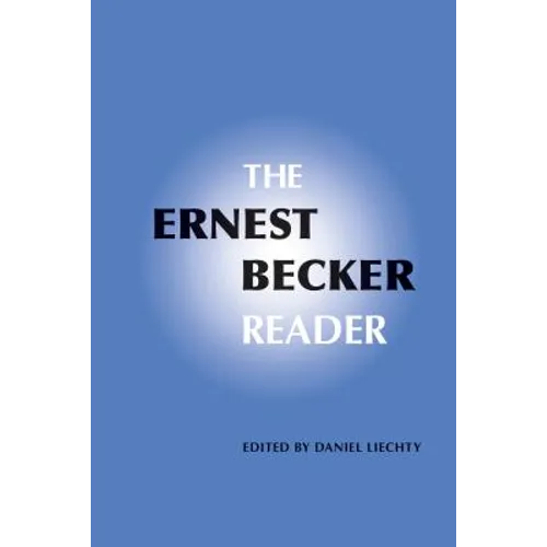 The Ernest Becker Reader