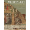 Medieval Life: Archaeology and the Life Course