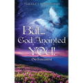 But... God Anointed You!