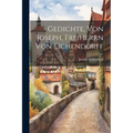 Gedichte, Von Joseph, Freiherrn Von Eichendorff