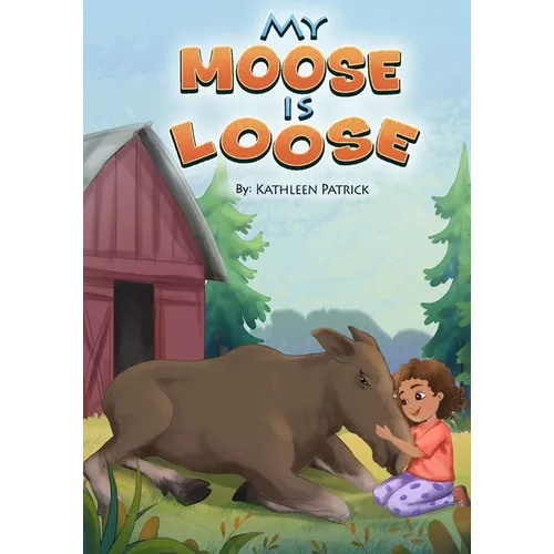 My Moose is Loose