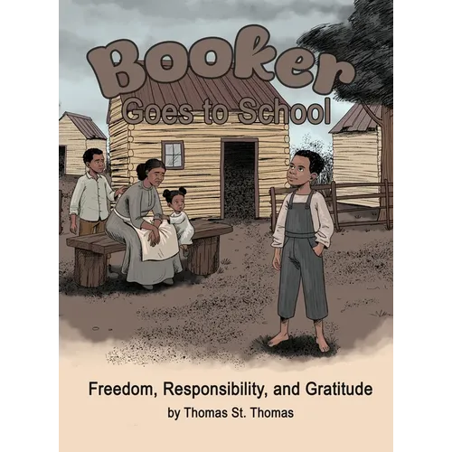 Booker Goes to School: Freedom, Responsibility, and Gratitude