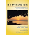 It Is the Same Light: The Enlightening Wisdom of Sri Guru Granth Sahib