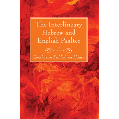 The Interlineary Hebrew and English Psalter
