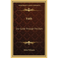 Faith: Our Guide Through The Dark