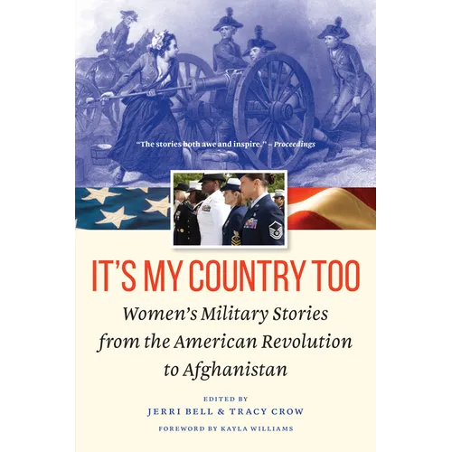 It's My Country Too: Women's Military Stories from the American Revolution to Afghanistan