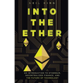 Into the Ether: A Beginner's Q&A Guide to Ethereum