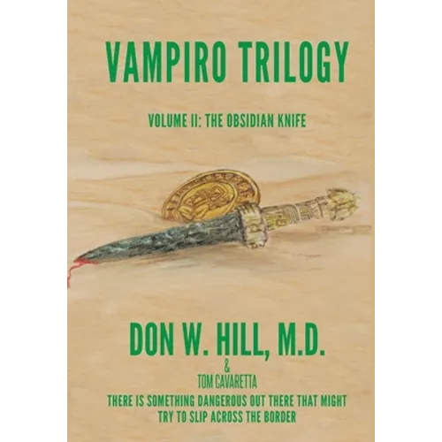 Vampiro Trilogy: Volume II: The Obsidian Knife
