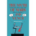 The Myth of Mars and Venus: Do Men and Women Really Speak Different Languages?