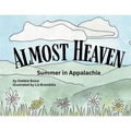 Almost Heaven: Summer in Appalachia