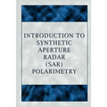 Introduction to Synthetic Aperture Radar (Sar) Polarimetry
