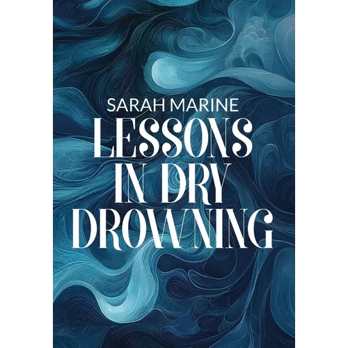 Lessons In Dry Drowning