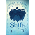 Shift: The Shiftwork Chronicles I