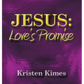 Jesus: Love's Promise