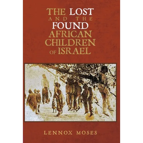 The Lost and the Found African Children of Israel
