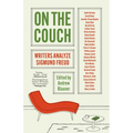 On the Couch: Writers Analyze Sigmund Freud