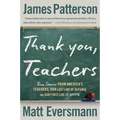Thank You, Teachers: True Stories from America's Teachers, Our Last Line of Defense and Our First Line of Hope