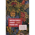Medicines That Feed Us: Plants, Healing, and Sovereignty in a Toxic World