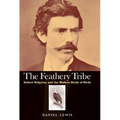 Feathery Tribe: Robert Ridgway and the Modern Study of Birds