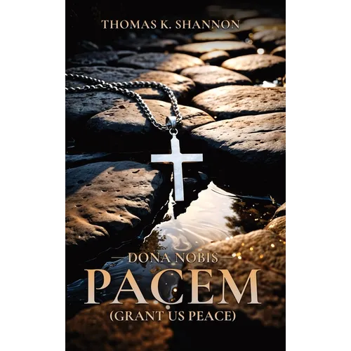 Dona Nobis Pacem [Grant Us Peace]
