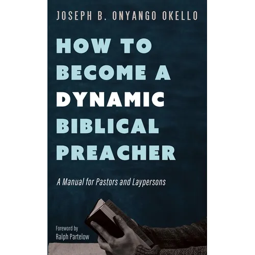 How to Become a Dynamic Biblical Preacher