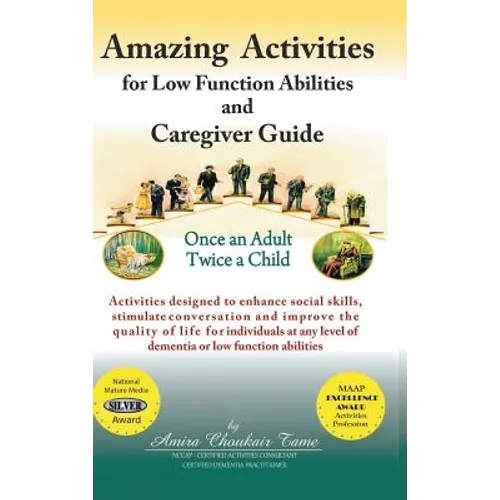 Amazing Activities for Low Function Abilities: and Caregiver Guide