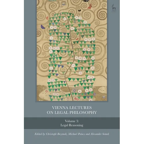 Vienna Lectures on Legal Philosophy, Volume 3: Legal Reasoning