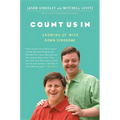 Count Us in: Growing Up with Down Syndrome