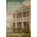 Faith in Education at the Skidaway Island Benedictine Mission