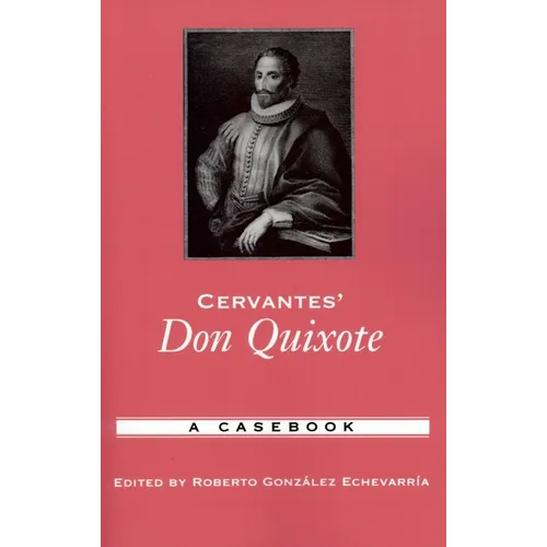Cervantes' Don Quixote: A Casebook