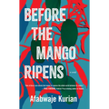 Before the Mango Ripens
